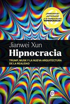 HIPNOCRACIA | 9788412980080 | XUN, JIANWEI | Llibreria L'Illa - Llibreria Online de Mollet - Comprar llibres online