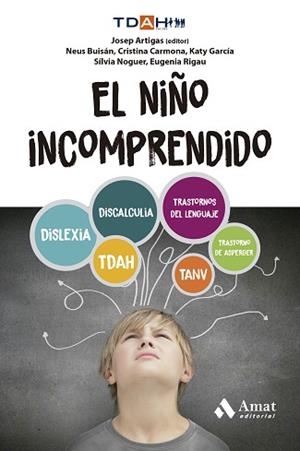 NIÑO INCOMPRENDIDO, EL | 9788410451315 | CARMONA FERNÁNDEZ, CRISTINA/BUISÁN CABOT, NEUS/GARCÍA NONELL, KATY/NOGUER CARMONA, SÍLVIA/RIGAU RATE | Llibreria L'Illa - Llibreria Online de Mollet - Comprar llibres online