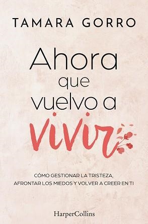 AHORA QUE VUELVO A VIVIR | 9788410642447 | GORRO, TAMARA | Llibreria L'Illa - Llibreria Online de Mollet - Comprar llibres online