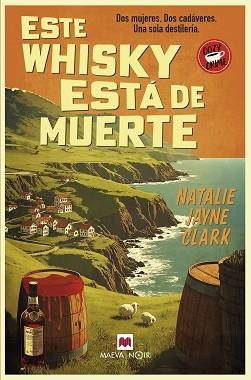 ESTE WHISKY ESTÁ DE MUERTE | 9788410260900 | CLARK, NATALIE JAYNE | Llibreria L'Illa - Llibreria Online de Mollet - Comprar llibres online