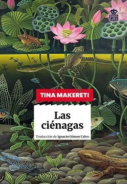 CIÉNAGAS, LAS | 9791387554064 | MAKERETI, TINA | Llibreria L'Illa - Llibreria Online de Mollet - Comprar llibres online