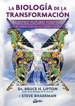 BIOLOGÍA DE LA TRANSFORMACIÓN, LA | 9788411081795 | H. LIPTON, BRUCE/BHAERMAN, STEVE | Llibreria L'Illa - Llibreria Online de Mollet - Comprar llibres online