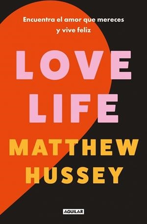 LOVE LIFE | 9788403526013 | HUSSEY, MATTHEW | Llibreria L'Illa - Llibreria Online de Mollet - Comprar llibres online