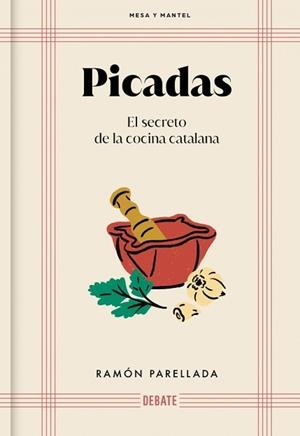 PICADAS (MESA Y MANTEL) | 9788410214095 | PARELLADA, RAMON