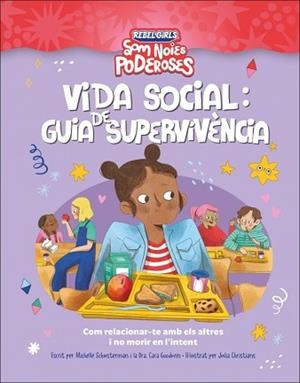 VIDA SOCIAL GUIA DE SUPERVIVENCIA (SOM NOIES PODEROSES) | 9780241752920 | SCHAUSTERMAN, MICHELLE/GOODWIN, CARA | Llibreria L'Illa - Llibreria Online de Mollet - Comprar llibres online