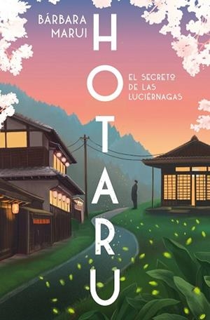 HOTARU | 9788401037184 | MARUI, BÁRBARA | Llibreria L'Illa - Llibreria Online de Mollet - Comprar llibres online