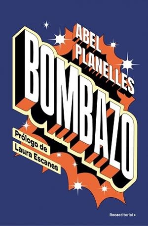 BOMBAZO | 9788410274365 | PLANELLES, ABEL | Llibreria L'Illa - Llibreria Online de Mollet - Comprar llibres online
