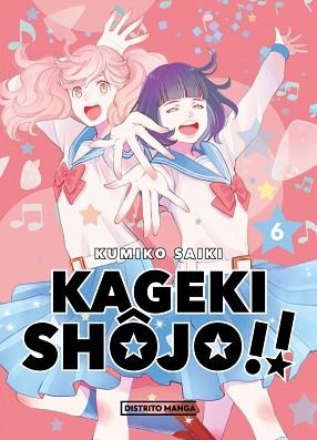 KAGEKI SHÔJO!! 6 | 9788419412522 | SAIKI, KUMIKO | Llibreria L'Illa - Llibreria Online de Mollet - Comprar llibres online