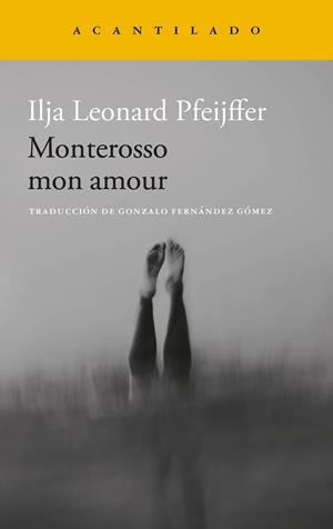 MONTEROSSO MON AMOUR | 9788419958587 | PFEIJFFER, ILJA LEONARD | Llibreria L'Illa - Llibreria Online de Mollet - Comprar llibres online