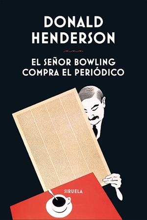 SEÑOR BOWLING COMPRA EL PERIÓDICO, EL | 9788410415638 | HENDERSON, DONALD | Llibreria L'Illa - Llibreria Online de Mollet - Comprar llibres online