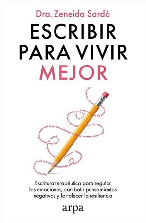 ESCRIBIR PARA VIVIR MEJOR | 9788410313866 | SARDÀ, ZENEIDA | Llibreria L'Illa - Llibreria Online de Mollet - Comprar llibres online