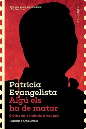 ALGÚ ELS HA DE MATAR | 9788410161573 | EVANGELISTA, PATRICIA | Llibreria L'Illa - Llibreria Online de Mollet - Comprar llibres online