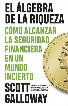 ÁLGEBRA DE LA RIQUEZA, EL | 9788411003803 | GALLOWAY, SCOTT | Llibreria L'Illa - Llibreria Online de Mollet - Comprar llibres online
