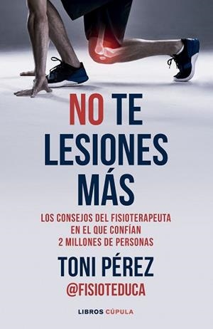 NO TE LESIONES MÁS | 9788448042882 | PÉREZ, TONI | Llibreria L'Illa - Llibreria Online de Mollet - Comprar llibres online