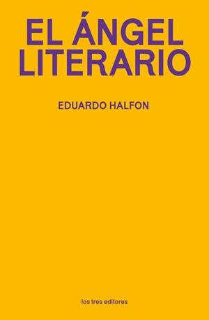 ÁNGEL LITERARIO, EL | 9788412447910 | HALFON, EDUARDO | Llibreria L'Illa - Llibreria Online de Mollet - Comprar llibres online