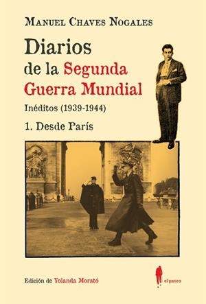 DIARIOS DE LA SEGUNDA GUERRA MUNDIAL. 1 DESDE PARÍS | 9788419188601 | CHAVES NOGALES, MANUEL | Llibreria L'Illa - Llibreria Online de Mollet - Comprar llibres online