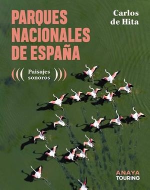 PARQUES NACIONALES DE ESPAÑA | 9788491588962 | HITA MORENO, CARLOS DE | Llibreria L'Illa - Llibreria Online de Mollet - Comprar llibres online