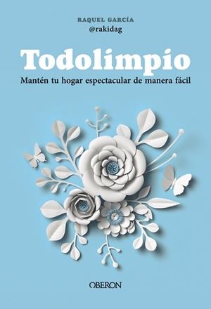 TODOLIMPIO | 9788441551503 | GARCÍA LLAMAS (@RAKIDAG), RAQUEL | Llibreria L'Illa - Llibreria Online de Mollet - Comprar llibres online