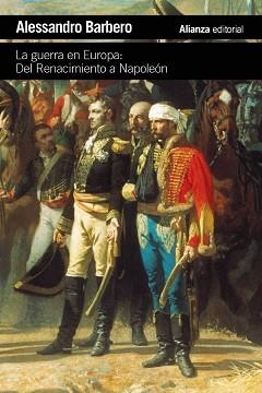 GUERRA EN EUROPA: DEL RENACIMIENTO A NAPOLEÓN | 9788411489997 | BARBERO, ALESSANDRO | Llibreria L'Illa - Llibreria Online de Mollet - Comprar llibres online