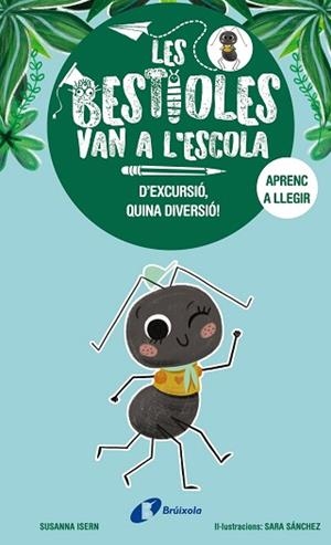 BESTIOLES VAN A L'ESCOLA, 4. D'EXCURSIÓ, QUINA DIVERSIÓ! | 9788413494371 | ISERN, SUSANNA