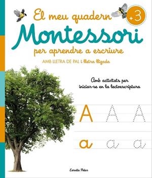 MEU QUADERN MONTESSORI PER APRENDRE A ESCRIURE, EL | 9788413896472 | AA. VV. | Llibreria L'Illa - Llibreria Online de Mollet - Comprar llibres online