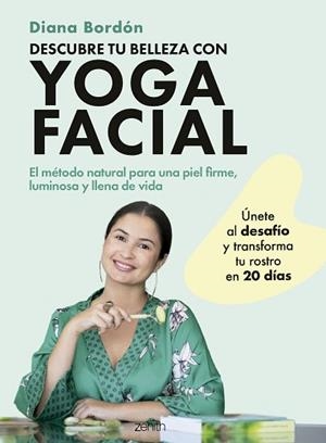 DESCUBRE TU BELLEZA CON YOGA FACIAL | 9788408301066 | BORDÓN, DIANA | Llibreria L'Illa - Llibreria Online de Mollet - Comprar llibres online