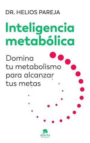 INTELIGENCIA METABÓLICA | 9788413444246 | PAREJA, HELIOS | Llibreria L'Illa - Llibreria Online de Mollet - Comprar llibres online