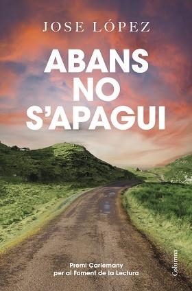 ABANS NO S'APAGUI | 9788466433778 | LÓPEZ, JOSE | Llibreria L'Illa - Llibreria Online de Mollet - Comprar llibres online