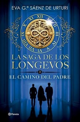 SAGA DE LOS LONGEVOS 3. EL CAMINO DEL PADRE | 9788408304753 | GARCÍA SÁENZ DE URTURI, EVA | Llibreria L'Illa - Llibreria Online de Mollet - Comprar llibres online
