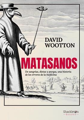 MATASANOS | 9788413613529 | WOOTTON, DAVID | Llibreria L'Illa - Llibreria Online de Mollet - Comprar llibres online
