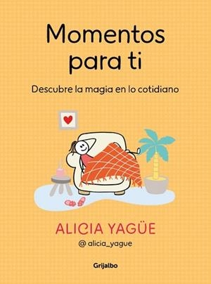 MOMENTOS PARA TI | 9788425368929 | YAGÜE, ALICIA | Llibreria L'Illa - Llibreria Online de Mollet - Comprar llibres online