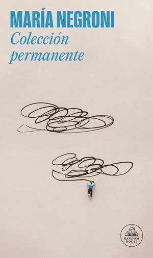 COLECCIÓN PERMANENTE | 9788439744931 | NEGRONI, MARÍA | Llibreria L'Illa - Llibreria Online de Mollet - Comprar llibres online