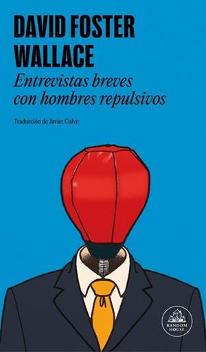ENTREVISTAS BREVES CON HOMBRES REPULSIVOS | 9788439745495 | WALLACE, DAVID FOSTER | Llibreria L'Illa - Llibreria Online de Mollet - Comprar llibres online