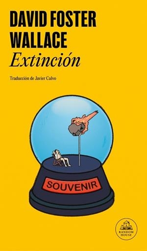 EXTINCIÓN | 9788439745501 | WALLACE, DAVID FOSTER | Llibreria L'Illa - Llibreria Online de Mollet - Comprar llibres online