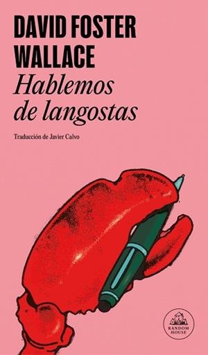 HABLEMOS DE LANGOSTAS | 9788439745488 | WALLACE, DAVID FOSTER | Llibreria L'Illa - Llibreria Online de Mollet - Comprar llibres online