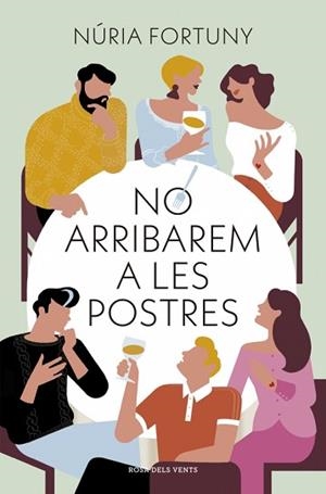 NO ARRIBAREM A LES POSTRES | 9788410256811 | FORTUNY, NÚRIA | Llibreria L'Illa - Llibreria Online de Mollet - Comprar llibres online