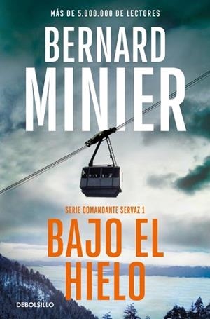 BAJO EL HIELO | 9788466379229 | MINIER, BERNARD | Llibreria L'Illa - Llibreria Online de Mollet - Comprar llibres online