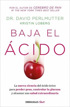 BAJA EL ÁCIDO | 9788466372459 | PERLMUTTER, DR. DAVID | Llibreria L'Illa - Llibreria Online de Mollet - Comprar llibres online