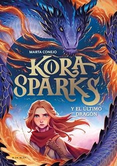 KORA SPARKS 1 - Y EL ÚLTIMO DRAGÓN | 9788410269651 | CONEJO SÁNCHEZ-ESCALONILLA, MARTA | Llibreria L'Illa - Llibreria Online de Mollet - Comprar llibres online