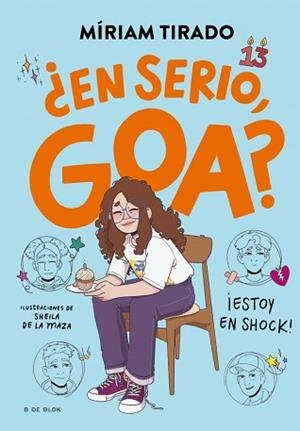 ME LLAMO GOA 7 - ¿EN SERIO, GOA? | 9788410269750 | TIRADO, MÍRIAM | Llibreria L'Illa - Llibreria Online de Mollet - Comprar llibres online