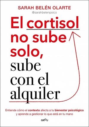 CORTISOL NO SUBE SOLO SUBE CON EL ALQUILER, EL | 9788410396135 | OLARTE, SARAH BELÉN | Llibreria L'Illa - Llibreria Online de Mollet - Comprar llibres online