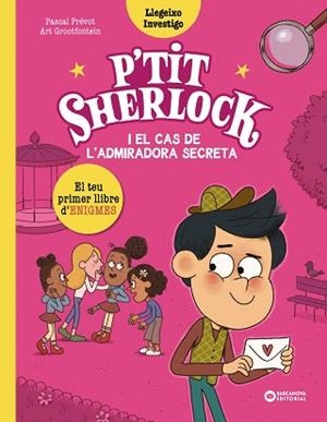 PETIT SHERLOCK I EL CAS DE L'ADMIRADORA SECRETA | 9788448964283 | PRÉVOT, PASCAL | Llibreria L'Illa - Llibreria Online de Mollet - Comprar llibres online