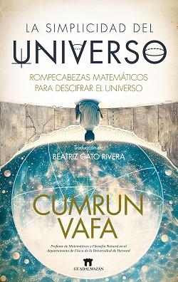 SIMPLICIDAD DEL UNIVERSO, LA | 9788419414519 | CUMRUN VAFA | Llibreria L'Illa - Llibreria Online de Mollet - Comprar llibres online
