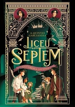 LICEU SEPTEM 3 - LA CORONA DIVIDIDA | 9788410298064 | QUINTAS GARCIANDIA, A. | Llibreria L'Illa - Llibreria Online de Mollet - Comprar llibres online