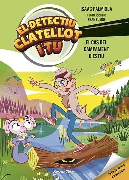 DETECTIU CLATELLOT I TU. EL CAS DEL CAMPAMENT D'ESTIU | 9791387519728 | PALMIOLA, ISAAC/FUEGO, FRAN | Llibreria L'Illa - Llibreria Online de Mollet - Comprar llibres online