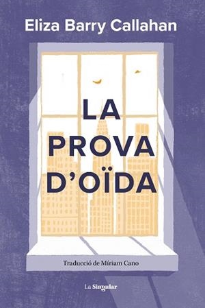 PROVA D'OÏDA, LA | 9788413587899 | BARRY CALLAHAN, ELIZA | Llibreria L'Illa - Llibreria Online de Mollet - Comprar llibres online