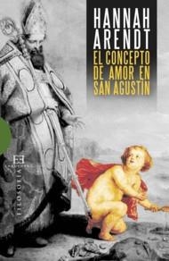 CONCEPTO DE AMOR EN SAN AGUSTÍN, EL | 9788474909630 | ARENDT, HANNAH | Llibreria L'Illa - Llibreria Online de Mollet - Comprar llibres online