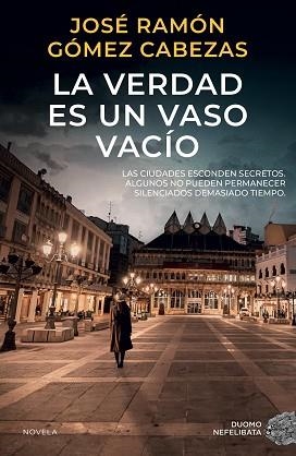VERDAD ES UN VASO VACÍO, LA | 9788419834751 | GÓMEZ CABEZAS, JOSÉ RAMÓN | Llibreria L'Illa - Llibreria Online de Mollet - Comprar llibres online