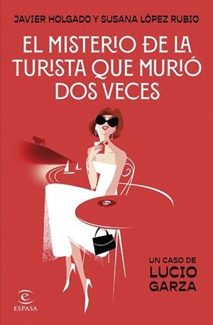 MISTERIO DE LA TURISTA QUE MURIÓ DOS VECES, EL | 9788467076028 | LÓPEZ RUBIO, SUSANA/HOLGADO, JAVIER | Llibreria L'Illa - Llibreria Online de Mollet - Comprar llibres online