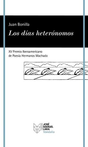 DÍAS HETERÓNOMOS, LOS | 9788419132598 | BONILLA, JUAN | Llibreria L'Illa - Llibreria Online de Mollet - Comprar llibres online